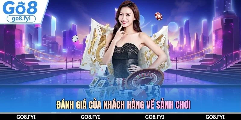 Đánh giá của khách hàng về sảnh chơi