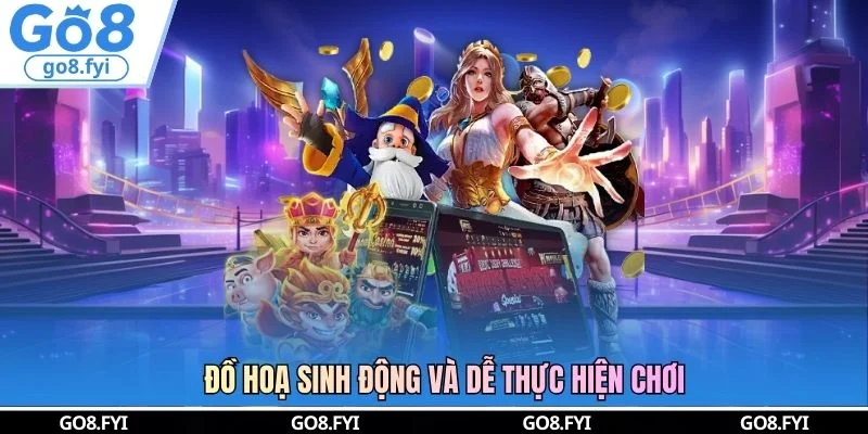 Đồ hoạ sinh động và dễ thực hiện chơi