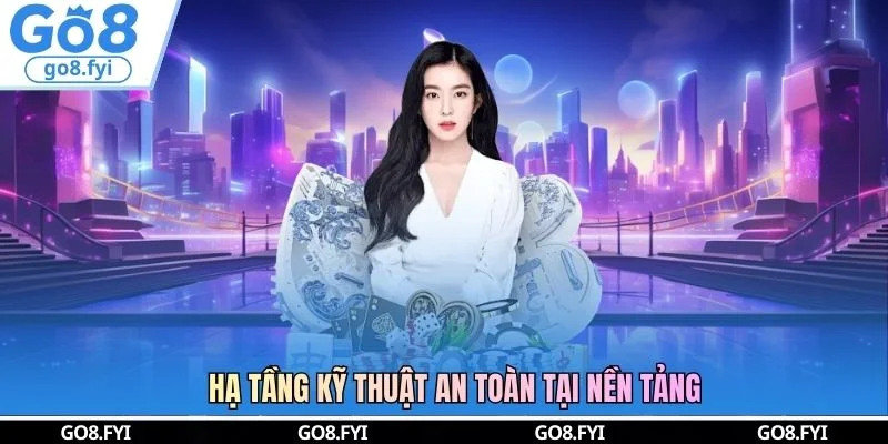 Hạ tầng kỹ thuật an toàn tại nền tảng 