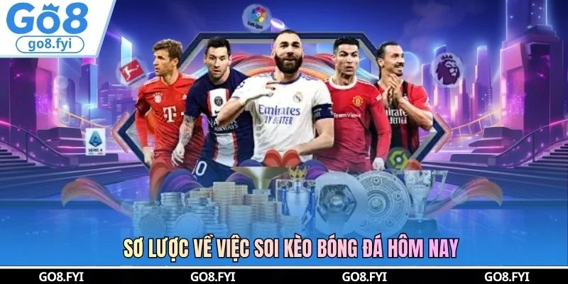 Sơ lược về việc soi kèo bóng đá hôm nay